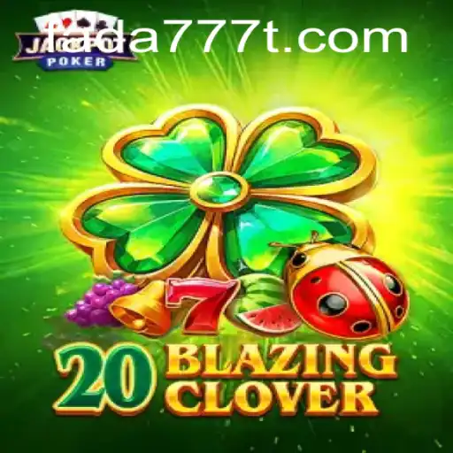 Explorando o Fascinante Universo de '20BlazingClover' com FADA777.com